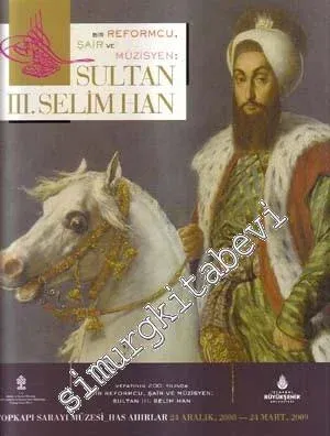 Bir Reformcu Şair ve Müzisyen Sultan 3. Selim Han -