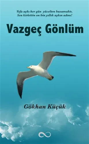 VAZGEÇ GÖNLÜM