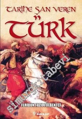 Tarihe Şan Veren Türk -