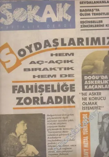 Sokak - Haftalık Dergi - Dosya: Soydaşlarımızı Hem Aç - Açık Bıraktık - Fahişeliğe Zorladık - Sayı: 1      Ağustos - Eylül