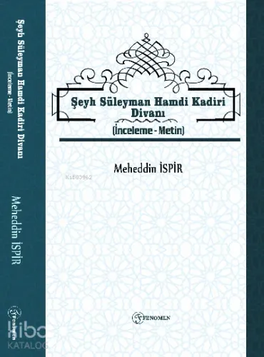 Şeyh Süleyman Hamdi Kadiri Divanı;(İnceleme-Metin)