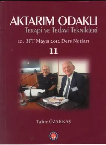 Aktarım Odaklı Terapi ve Tedavi Teknikleri; 10. BPT Mayıs 2012 Ders Notları 11