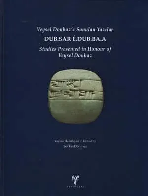 DUB.SAR É.DUB.BA.A - Veysel Donbaz'a Sunulan Yazılar Studies Presented in Honour of Veysel Donbaz