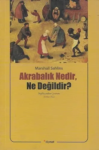 Akrabalık Nedir Ne Değildir?