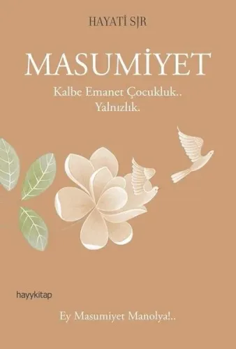 Masumiyet ;Kalbe Emanet Çocukluk.. Yalnızlık,