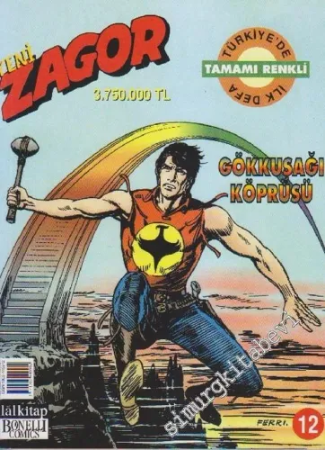 Yeni Zagor 12:  Gökkuşağı Köprüsü (Türkiye'de İlk Defa: Tamamı Renkli) -        2003