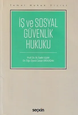 İş ve Sosyal Güvenlik Hukuku (THD) Temel Hukuk Dizisi