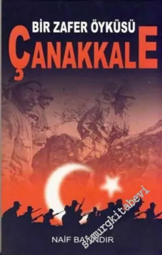 Bir Zafer Öyküsü Çanakkale -        2007