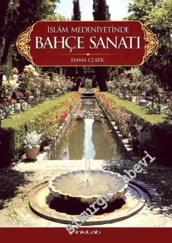 İslam Medeniyetinde Bahçe Sanatı -         2017