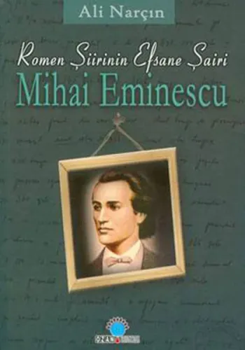 Romen Şiirinin Efsane Şairi| Mihai Eminescu
