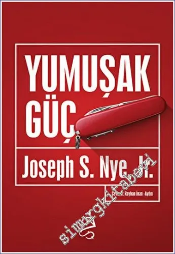 Yumuşak Güç : Soft Power : The Means to Success in World Politics -         2023