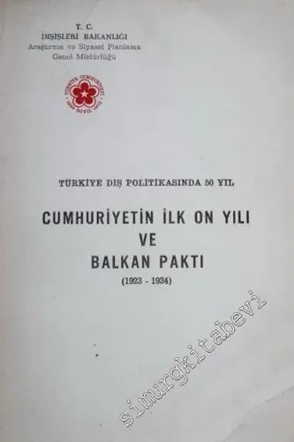 Cumhuriyetin ilk On Yılı ve Balkan Paktı ( 1923 - 1934 ) -        1974