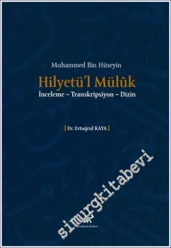 Hilyetü'l Mülûk : İnceleme Transkripsiyon Dizin -         2022