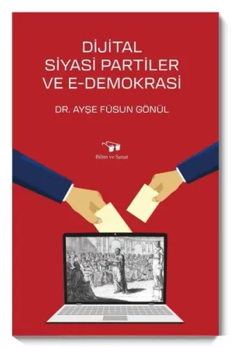 Dijital Siyasi Partiler Ve E-Demokrasi