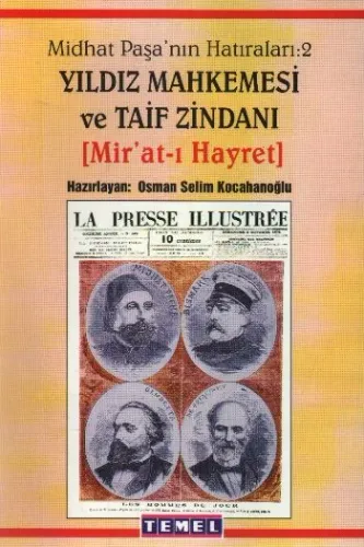 Midhat Paşa'nın Hatıraları 2 - Yıldız Mahkemesi ve Taif Zindanı; Mir'at-ı Hayret