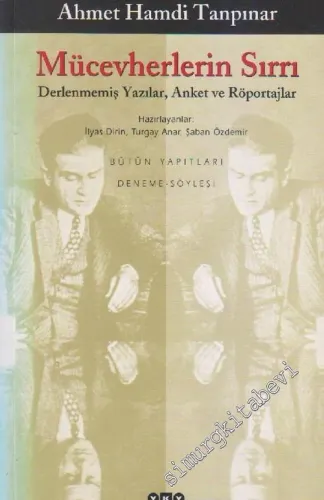 Mücevherlerin Sırrı: Derlenmemiş Yazılar, Anket ve Röportajlar -