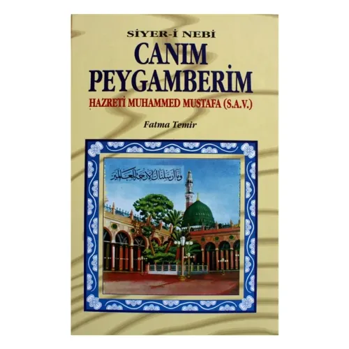 Canım Peygamberim | Siyeri Nebi
