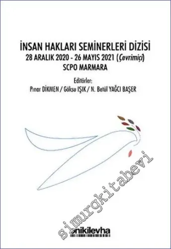 İnsan Hakları Seminerleri Dizisi 28 Aralık 2020-26 Mayıs 2021 (çevrimiçi) SCPO Marmara -         2023