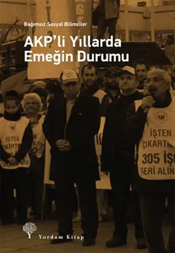 AKP'Lİ YILLARDA EMEĞİN DURUMU
