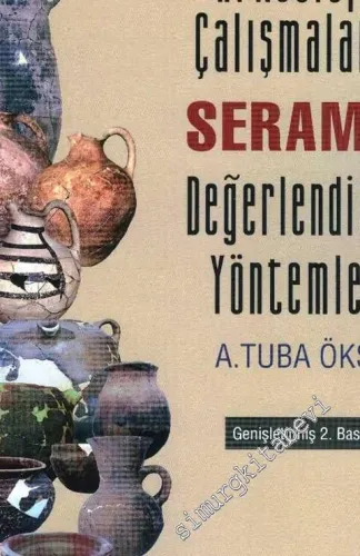 Arkeolojik Çalışmalarda Seramik Değerlendirme Yöntemleri - 2016