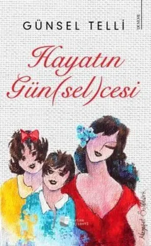 Hayatın Günselcesi