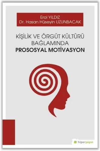 Kişilik ve Örgüt Kültürü Bağlamında Prososyal Motivasyon