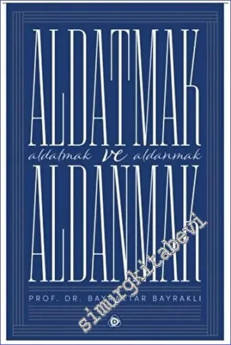 Aldatmak ve Aldanmak - 2023
