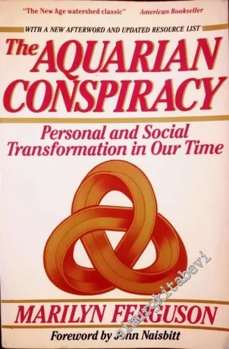 The Aquarian Conspiracy: Personal and Social Transformation in Our Time -        1987