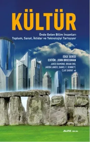 Kültür; Önde Gelen Bilim İnsanları Toplum, Sanat, İktidar ve Teknolojiyi Tartışıyor