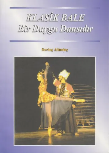 Klasik Bale Bir Duygu Dansıdır