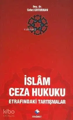 İslam Ceza Hukuku Etrafındaki Tartışmalar