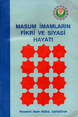 Masum İmamların Fikri ve Siyasi Hayatı