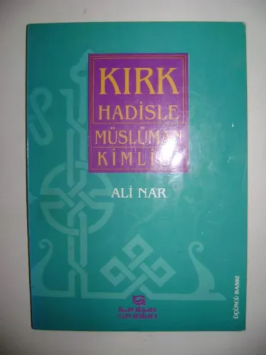 Kırk Hadisle Müslüman Kimliği