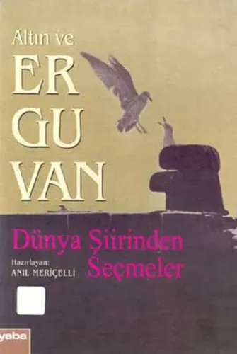 Altın ve Erguvan; Dünya Şiirinden Seçmeler
