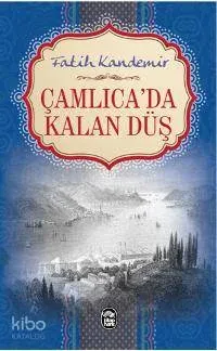 Çamlıca'da Kalan Düş