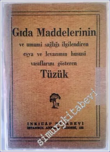 Gıda Maddelerinin ve Umumi Sağlığı İlgilendiren Eşya ve Levazımın Hususi Vasıflarını Gösteren Tüzük - Karar No: 3-15481 -        1952