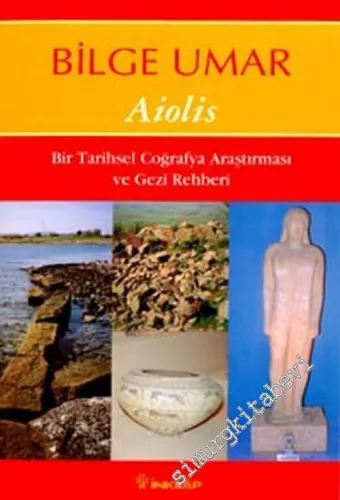 Aiolis: Bir Tarihsel Coğrafya Araştırması ve Gezi Rehberi -        2002
