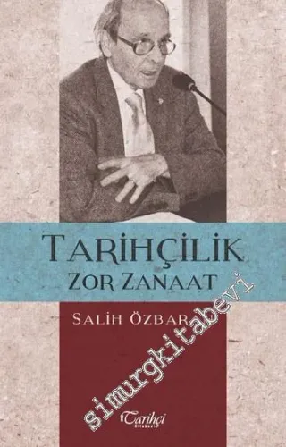 Tarihçilik Zor Zanaat: Ateşlenen Bir Alana İlişkin Tepkiler -        2015