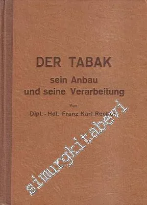 Der Tabak sein Anbau und seine Verarbeitung -        1942