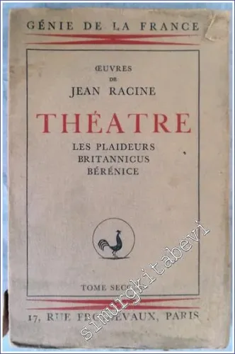 Oeuvres de Jean Racine : Theatre - Les Plaideurs - Britannicus - Berenice - TOME 2 -         1931