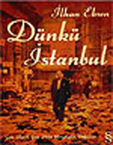 Dünkü İstanbul İlhan Eksen