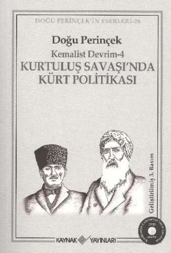 Kemalist Devrim - 4; Kurtuluş Savaşı'nda Kürt Politikası