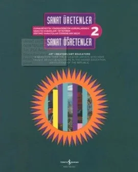 Sanat Üretenler / Sanat Öğretenler 2 Art Creators / Art Educators