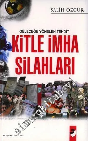 Geleceğe Yönelen Tehdit: Kitle İmha Silahları -         2006