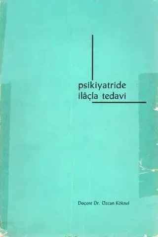 Psikiyatride İlaçla Tedavi