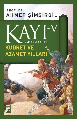 Kayı 5: Kudret ve Azamet Yılları -