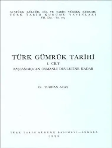 Türk Gümrük Tarihi Başlangıçtan Osmanlı Devletine Kadar