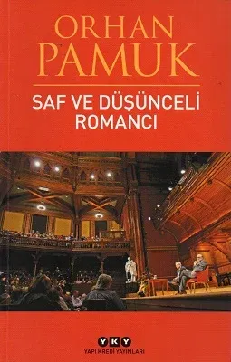 Saf ve Düşünceli Romancı