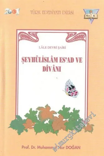 Lale Devri Şairi Şeyhülislam İshak ve Divanı ( Şeyhülislam İshak Efendi: Hayatı, Eserleri ve Divanının Edisyon Kritiği ) -        1997