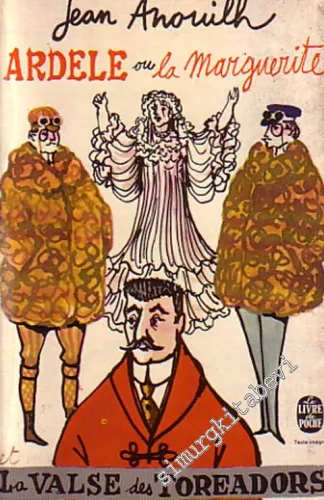 Ardéle ou la Marquerite suivi de La Valse des Toréadors -